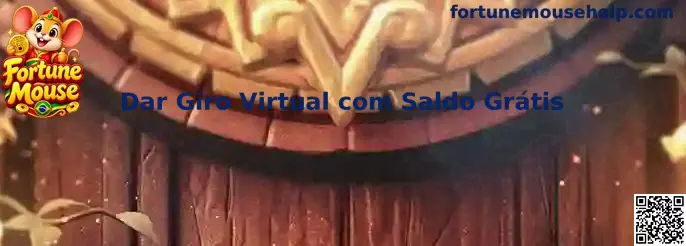 Guia para dar giro virtual com saldo grátis no Fortune Mouse