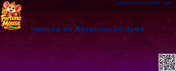 Aviso de isenção de responsabilidade relacionado ao Fortune Mouse